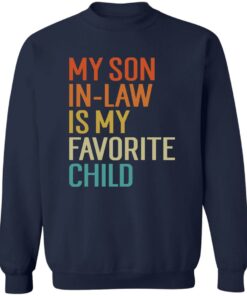 My Son In Law Is My Favorite Child Shirt Shirt Sweatshirt Long Sleeve Hoodie Tank Mug 4