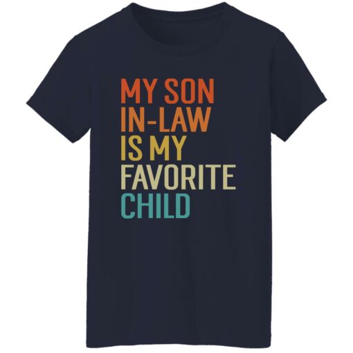 My Son In Law Is My Favorite Child Shirt Shirt Sweatshirt Long Sleeve Hoodie Tank Mug