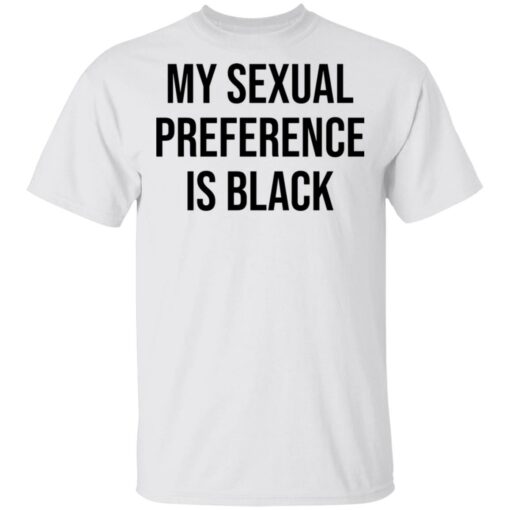 My sexual preference is black shirt Shirt Sweatshirt Long Sleeve Hoodie Tank Mug