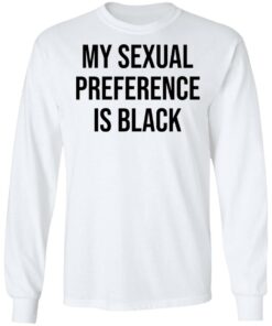 My sexual preference is black shirt Shirt Sweatshirt Long Sleeve Hoodie Tank Mug