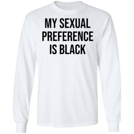 My sexual preference is black shirt Shirt Sweatshirt Long Sleeve Hoodie Tank Mug