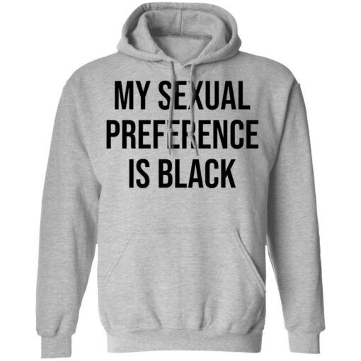 My sexual preference is black shirt Shirt Sweatshirt Long Sleeve Hoodie Tank Mug