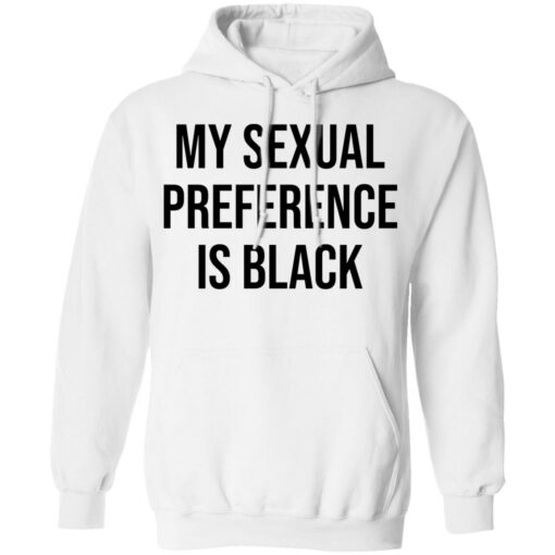 My sexual preference is black shirt Shirt Sweatshirt Long Sleeve Hoodie Tank Mug