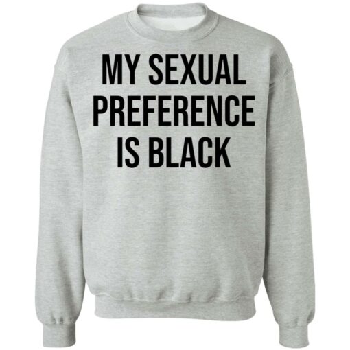 My sexual preference is black shirt Shirt Sweatshirt Long Sleeve Hoodie Tank Mug