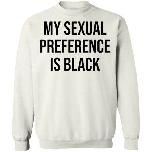 My sexual preference is black shirt Shirt Sweatshirt Long Sleeve Hoodie Tank Mug