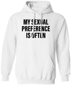 My sexual preference is often shirt Shirt Sweatshirt Long Sleeve Hoodie Tank Mug