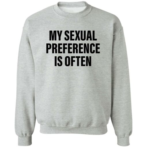 My sexual preference is often shirt Shirt Sweatshirt Long Sleeve Hoodie Tank Mug