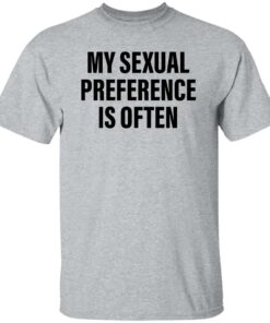 My sexual preference is often shirt Shirt Sweatshirt Long Sleeve Hoodie Tank Mug 5