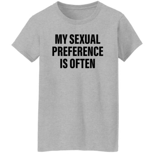 My sexual preference is often shirt Shirt Sweatshirt Long Sleeve Hoodie Tank Mug