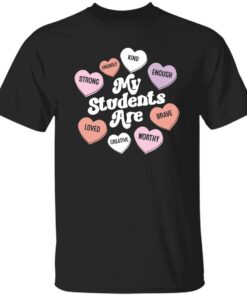 My students are strong friendly shirt Shirt Sweatshirt Long Sleeve Hoodie Tank Mug My students are strong friendly shirt Shirt Sweatshirt Long Sleeve Hoodie Tank Mug