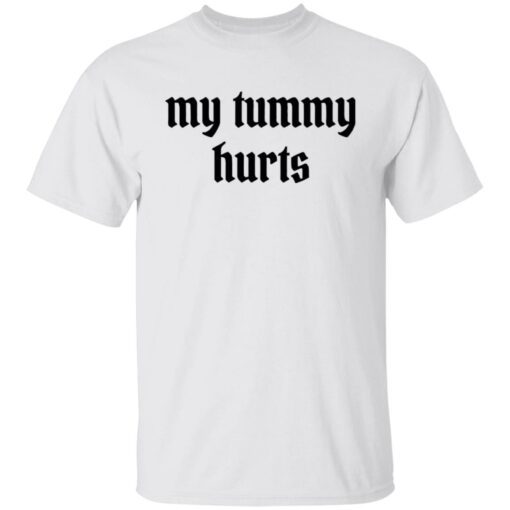 My tummy hurts shirt Shirt Sweatshirt Long Sleeve Hoodie Tank Mug