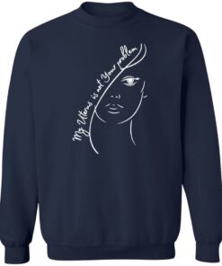 My uterus is not your problem shirt Shirt Sweatshirt Long Sleeve Hoodie Tank Mug 3 My uterus is not your problem shirt Shirt Sweatshirt Long Sleeve Hoodie Tank Mug 4