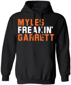 Myles Freakin Garrett shirt Shirt Sweatshirt Long Sleeve Hoodie Tank Mug Myles Freakin Garrett shirt Shirt Sweatshirt Long Sleeve Hoodie Tank Mug