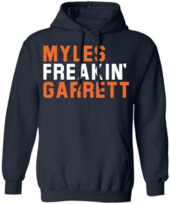 Myles Freakin Garrett shirt Shirt Sweatshirt Long Sleeve Hoodie Tank Mug