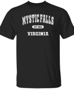 Mystic falls est 1864 virginia shirt Shirt Sweatshirt Long Sleeve Hoodie Tank Mug Mystic falls est 1864 virginia shirt Shirt Sweatshirt Long Sleeve Hoodie Tank Mug