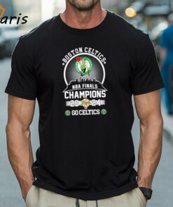NBA Finals Champions 2024 Boston Celtics Go Celtics Shirt