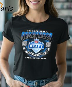 NFL Draft 2024 Greatness Detroit Is On The Clock Shirt