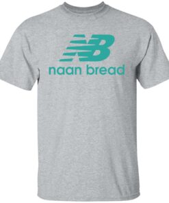 Naan bread shirt Shirt Sweatshirt Long Sleeve Hoodie Tank Mug 4 Naan bread shirt Shirt Sweatshirt Long Sleeve Hoodie Tank Mug 5