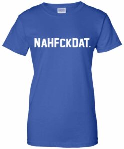 Nah Fck Dat Yusha Thomas Shirt Hoodie Tank Shirt Sweatshirt Long Sleeve Hoodie Tank Mug 2