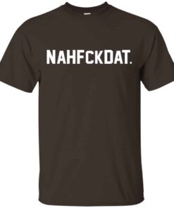 Nah Fck Dat Yusha Thomas Shirt Hoodie Tank Shirt Sweatshirt Long Sleeve Hoodie Tank Mug 3