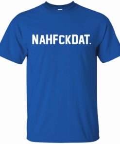Nah Fck Dat Yusha Thomas Shirt Hoodie Tank Shirt Sweatshirt Long Sleeve Hoodie Tank Mug 4