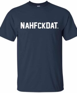Nah Fck Dat Yusha Thomas Shirt Hoodie Tank Shirt Sweatshirt Long Sleeve Hoodie Tank Mug 5