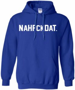 Nah Fck Dat Yusha Thomas Shirt Hoodie Tank Shirt Sweatshirt Long Sleeve Hoodie Tank Mug 9