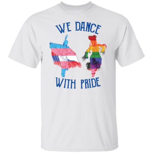 Native we dance with pride shirt Shirt Sweatshirt Long Sleeve Hoodie Tank Mug