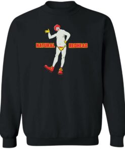 Natural redhead shirt Shirt Sweatshirt Long Sleeve Hoodie Tank Mug 2 Natural redhead shirt Shirt Sweatshirt Long Sleeve Hoodie Tank Mug 3