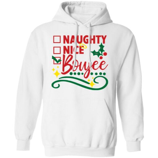 Naughty nice boujee shirt Shirt Sweatshirt Long Sleeve Hoodie Tank Mug