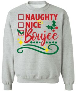 Naughty nice boujee shirt Shirt Sweatshirt Long Sleeve Hoodie Tank Mug 2 Naughty nice boujee shirt Shirt Sweatshirt Long Sleeve Hoodie Tank Mug 3