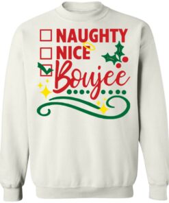 Naughty nice boujee shirt Shirt Sweatshirt Long Sleeve Hoodie Tank Mug 3 Naughty nice boujee shirt Shirt Sweatshirt Long Sleeve Hoodie Tank Mug 4