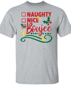 Naughty nice boujee shirt Shirt Sweatshirt Long Sleeve Hoodie Tank Mug 4 Naughty nice boujee shirt Shirt Sweatshirt Long Sleeve Hoodie Tank Mug 5