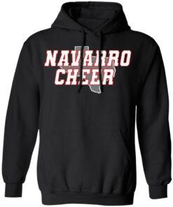 Navarro cheer Texas sweatshirt Shirt Sweatshirt Long Sleeve Hoodie Tank Mug Navarro cheer Texas sweatshirt Shirt Sweatshirt Long Sleeve Hoodie Tank Mug