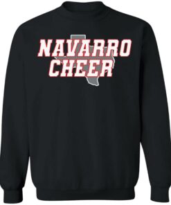Navarro cheer Texas sweatshirt Shirt Sweatshirt Long Sleeve Hoodie Tank Mug 3