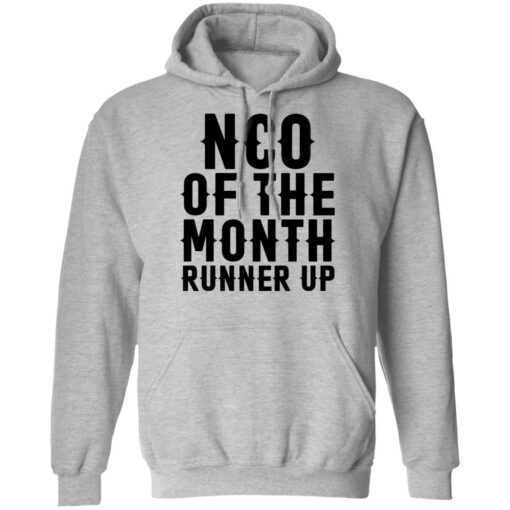 Nco of the month runner up shirt Shirt Sweatshirt Long Sleeve Hoodie Tank Mug