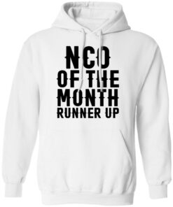 Nco of the month runner up shirt Shirt Sweatshirt Long Sleeve Hoodie Tank Mug 3