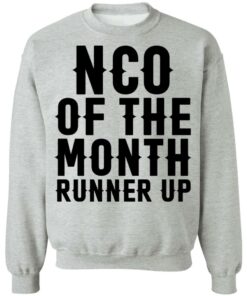 Nco of the month runner up shirt Shirt Sweatshirt Long Sleeve Hoodie Tank Mug 4