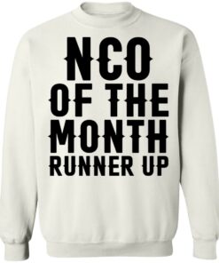 Nco of the month runner up shirt Shirt Sweatshirt Long Sleeve Hoodie Tank Mug 5