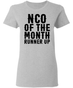 Nco of the month runner up shirt Shirt Sweatshirt Long Sleeve Hoodie Tank Mug 8