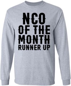 Nco of the month runner up shirt Shirt Sweatshirt Long Sleeve Hoodie Tank Mug 9