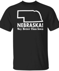 Nebraska way better than Iowa shirt Shirt Sweatshirt Long Sleeve Hoodie Tank Mug 5
