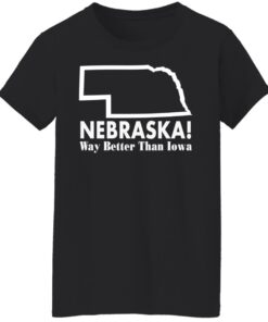 Nebraska way better than Iowa shirt Shirt Sweatshirt Long Sleeve Hoodie Tank Mug 7