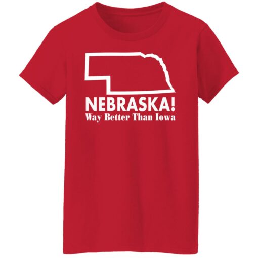 Nebraska way better than Iowa shirt Shirt Sweatshirt Long Sleeve Hoodie Tank Mug