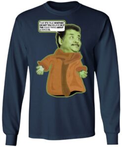 Neil deGrasse Tyson baby Tyson wisdom shirt Shirt Sweatshirt Long Sleeve Hoodie Tank Mug