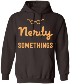 Nerdy Somethings Logo Shirt, Hoodie, Tank Shirt Sweatshirt Long Sleeve Hoodie Tank Mug 10 Nerdy Somethings Logo Shirt Hoodie Tank Shirt Sweatshirt Long Sleeve Hoodie Tank Mug 8