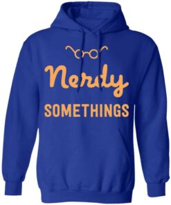 Nerdy Somethings Logo Shirt, Hoodie, Tank Shirt Sweatshirt Long Sleeve Hoodie Tank Mug 11 Nerdy Somethings Logo Shirt Hoodie Tank Shirt Sweatshirt Long Sleeve Hoodie Tank Mug 9