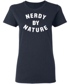 Nerdy by nature shirt Shirt Sweatshirt Long Sleeve Hoodie Tank Mug 8 Nerdy by nature shirt Shirt Sweatshirt Long Sleeve Hoodie Tank Mug 8
