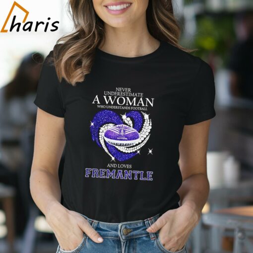 Never Underestimate A Woman Who Understands Football And Loves Fremantle Shirt