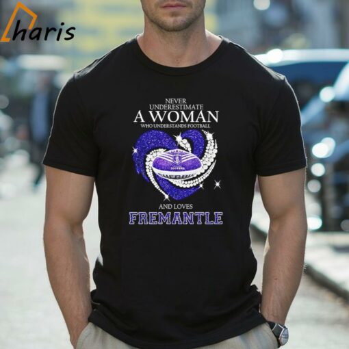 Never Underestimate A Woman Who Understands Football And Loves Fremantle Shirt